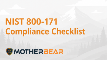 NIST 800-171 Compliance Checklist: 7 Steps to Compliance