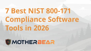7 Best NIST 800-171 Compliance Software Tools in 2026
