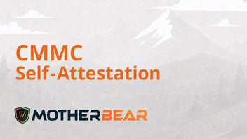 CMMC Self-Attestation: What It Is and How to Get It Right