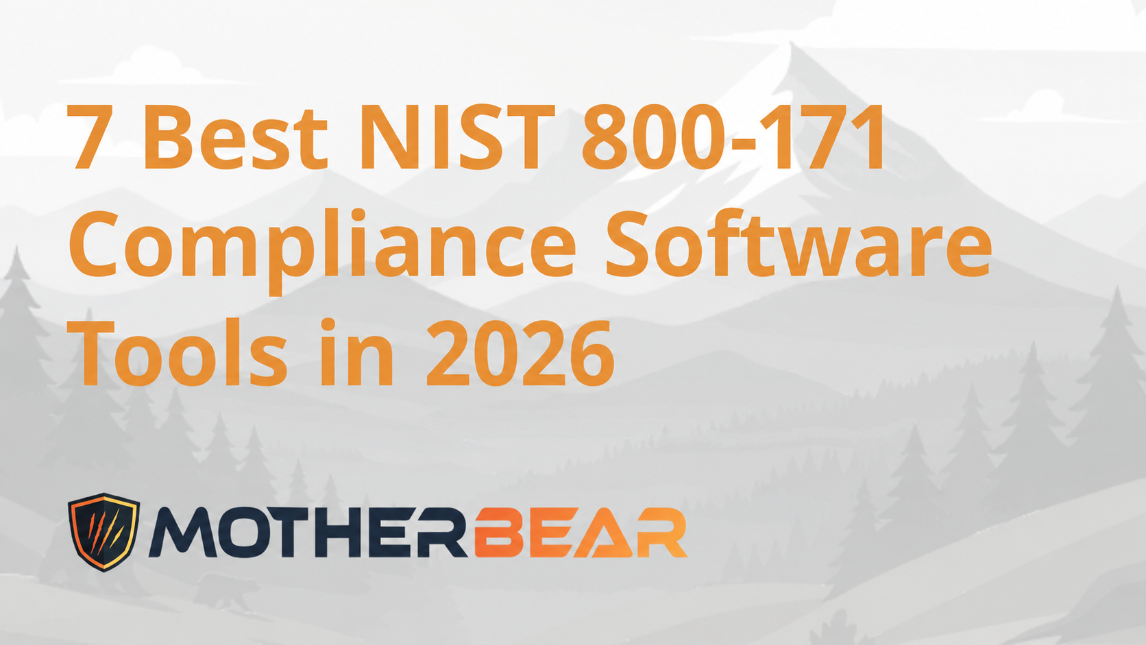 7 Best NIST 800-171 Compliance Software Tools in 2026