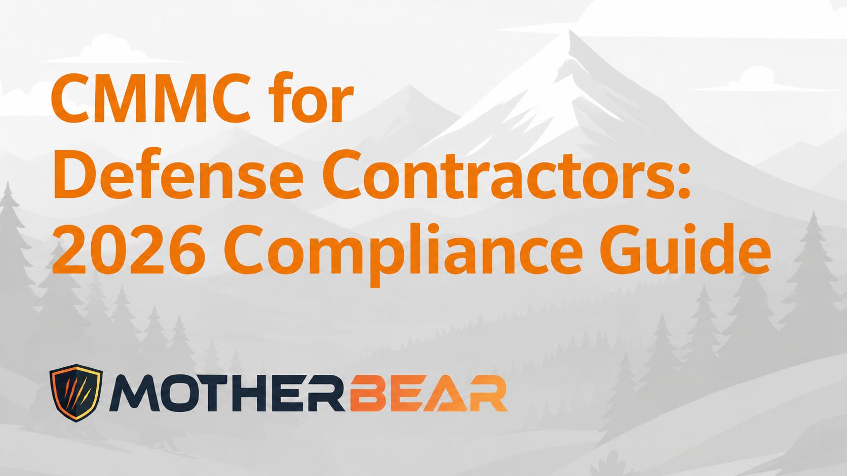 CMMC for Defense Contractors: 2026 Compliance Guide