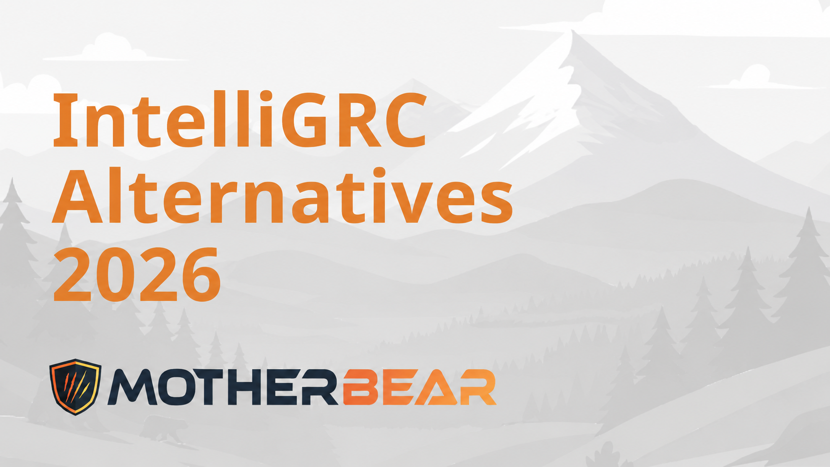 6 Best IntelliGRC Alternatives for CMMC Compliance in 2026