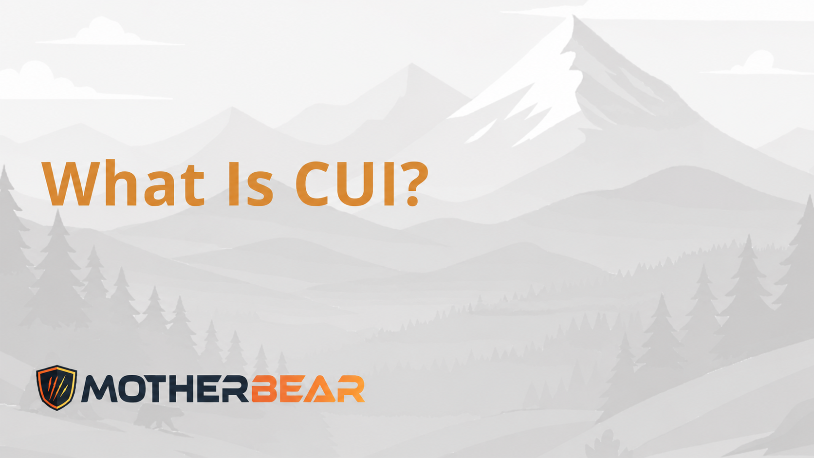 What Is CUI? Controlled Unclassified Information Explained