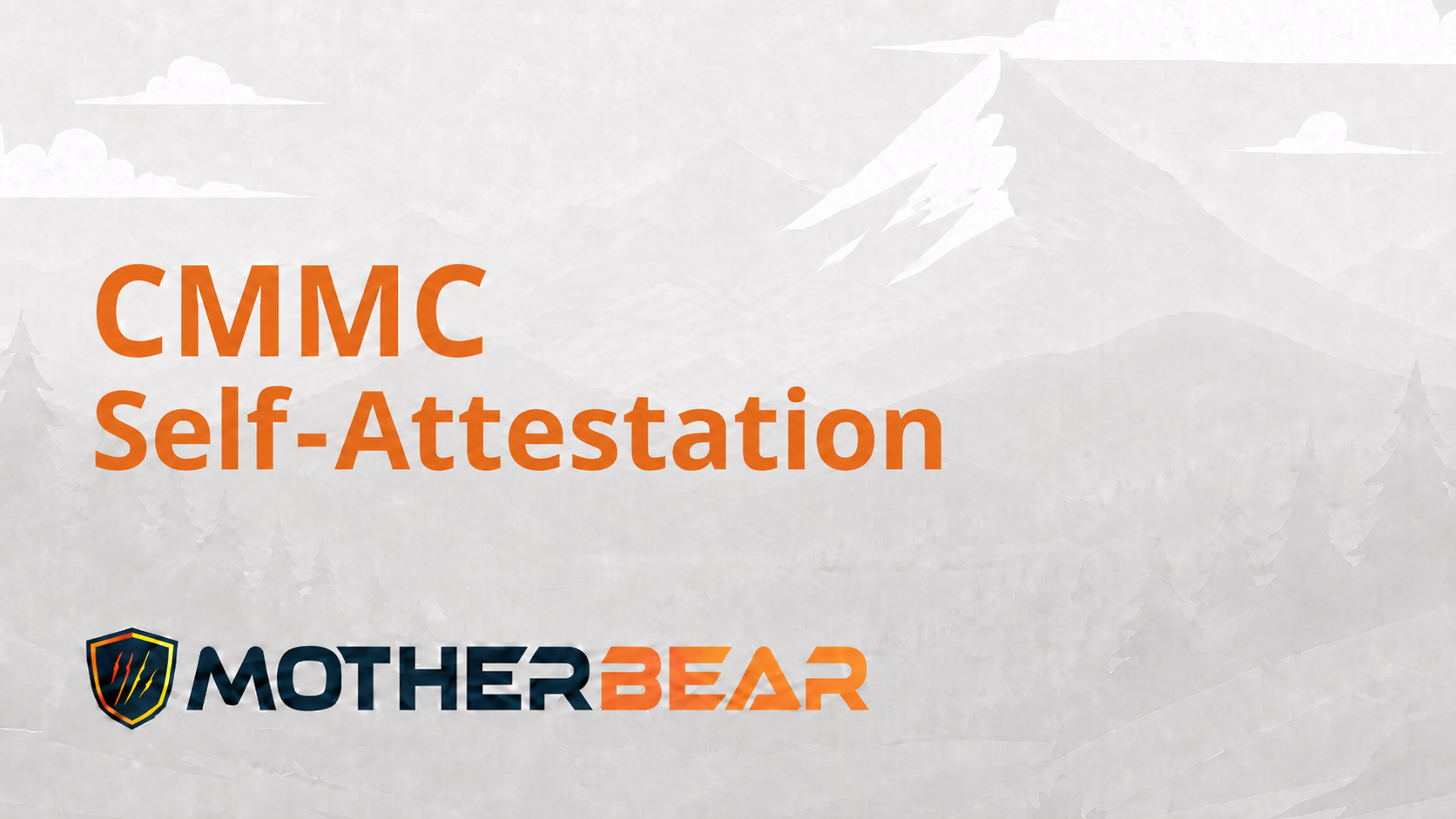 CMMC Self-Attestation: What It Is and How to Get It Right