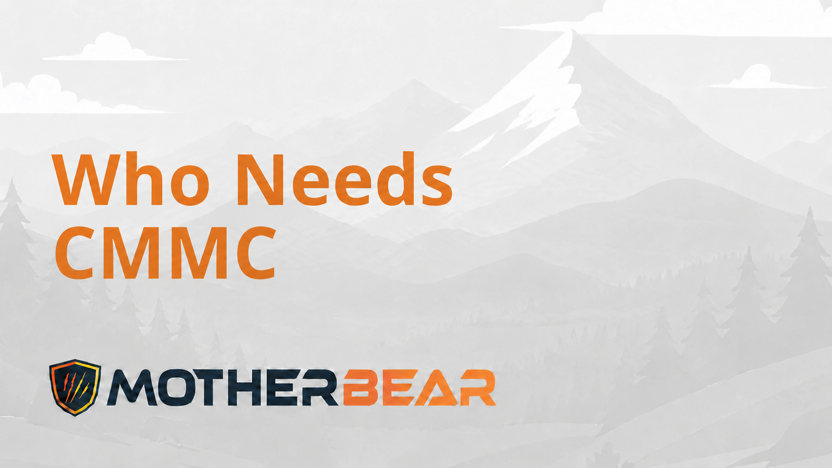 Do I Need CMMC? Understanding When It Applies to You