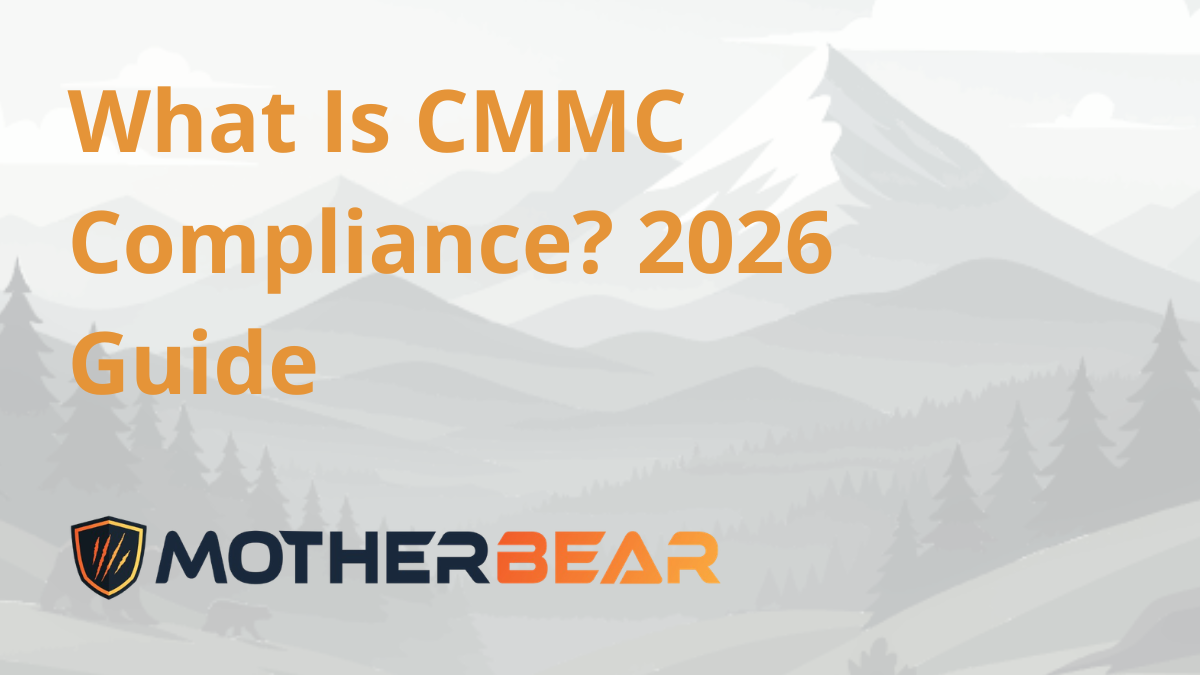 What Is CMMC Compliance? A 2026 Guide