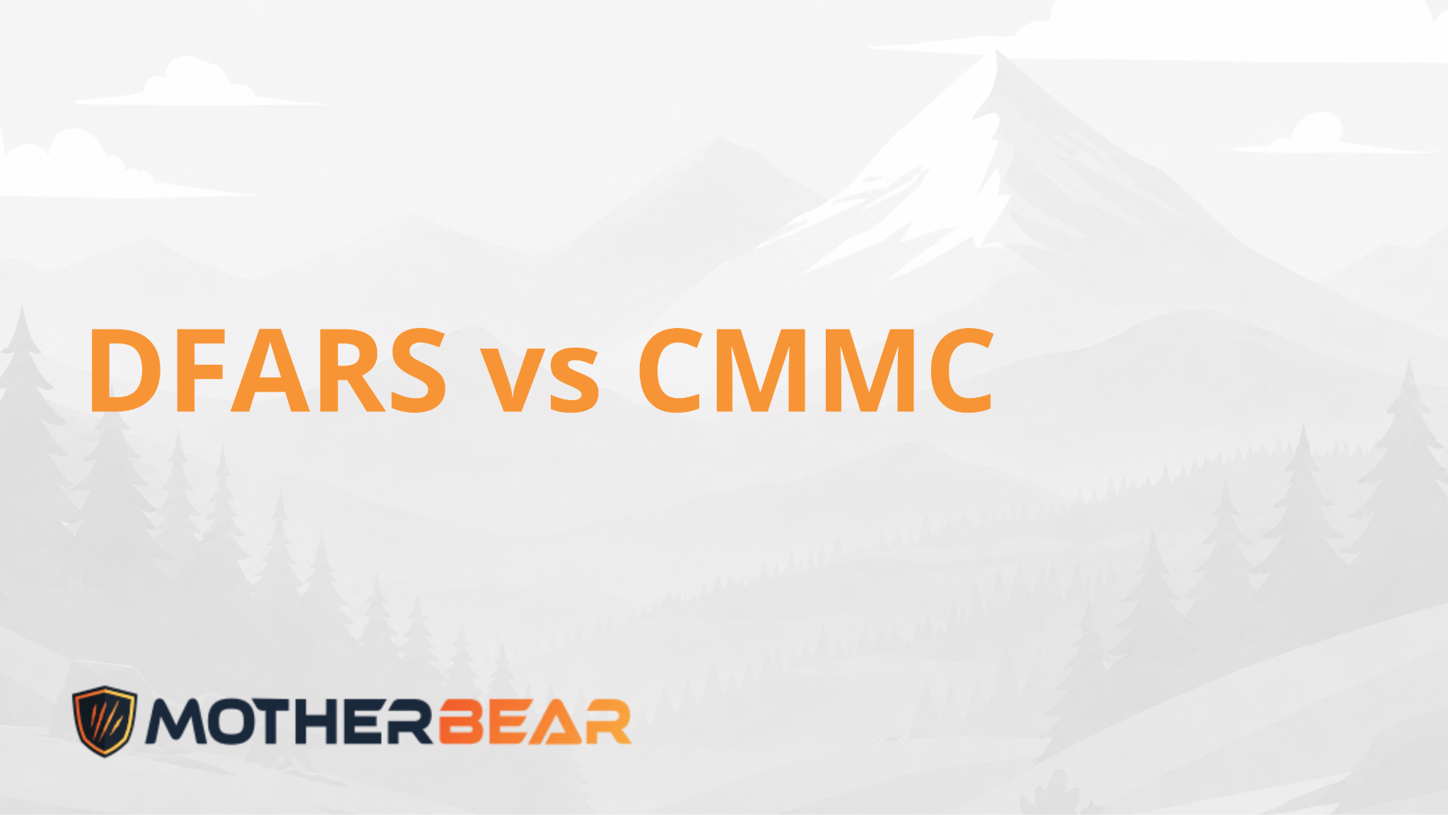 DFARS vs CMMC: How the Clauses and the Program Fit